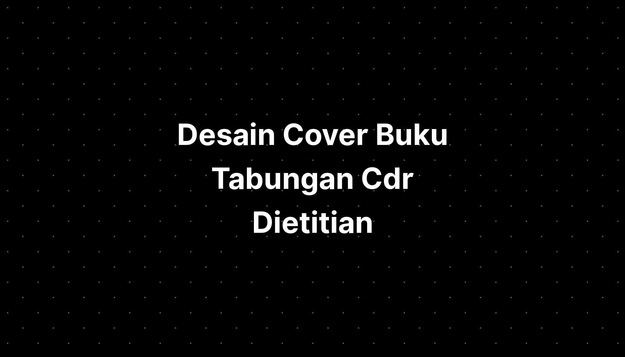 Desain Cover Buku Tabungan Cdr Dietitian Cssd Rumah - IMAGESEE